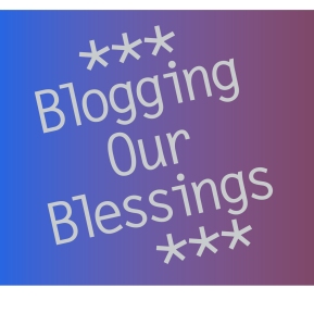 Blogging Our Blessings©